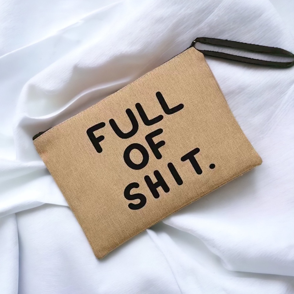 FULL OF SH*T Zippered Cosmetic Makeup Bag
